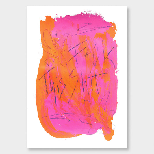 F* This Shit Art Print