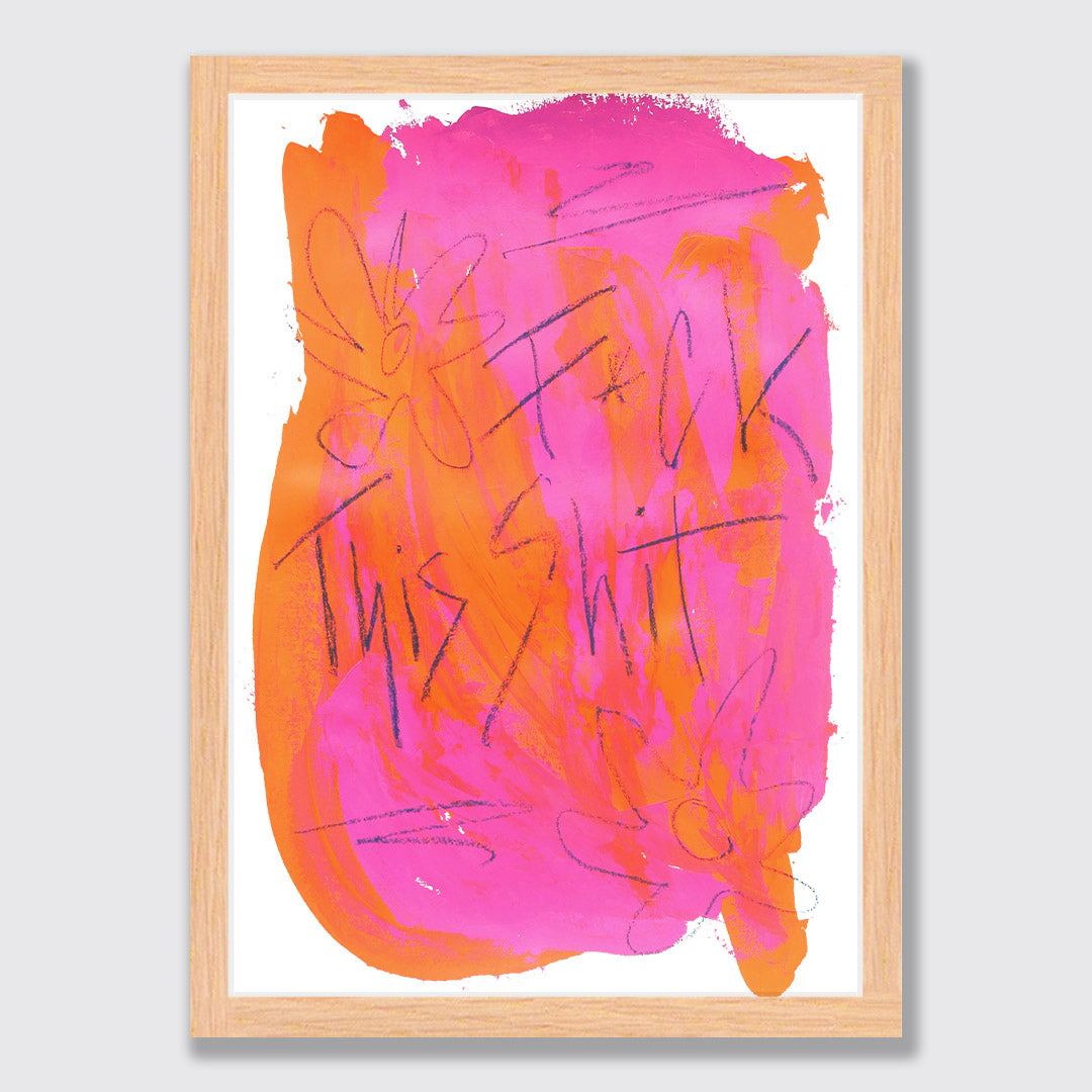 F* This Shit Art Print